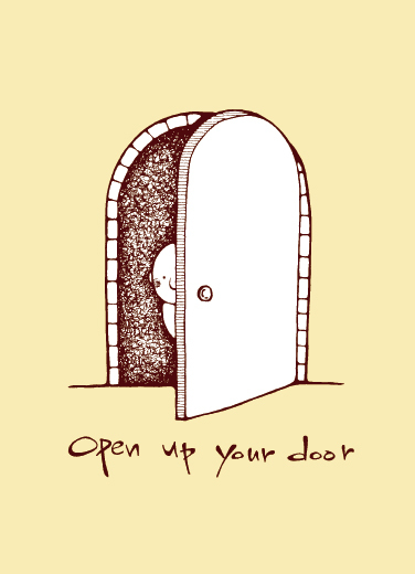 open up your door