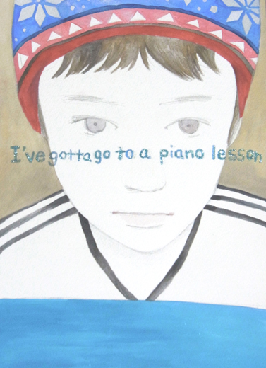 I've gotta go to a piano lesson